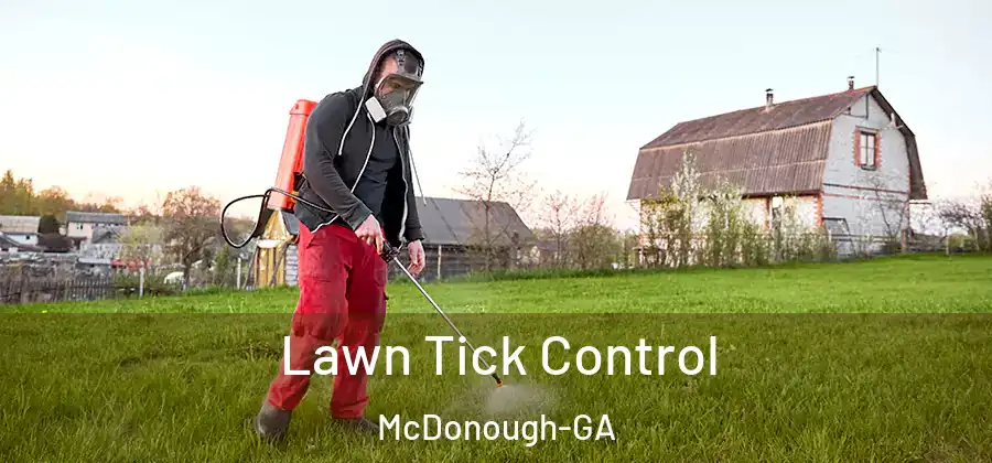  Lawn Tick Control McDonough-GA