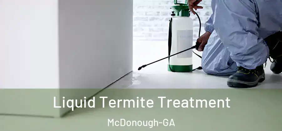 Liquid Termite Treatment McDonough-GA