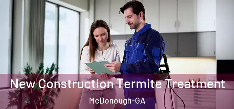 New Construction Termite Treatment McDonough-GA
